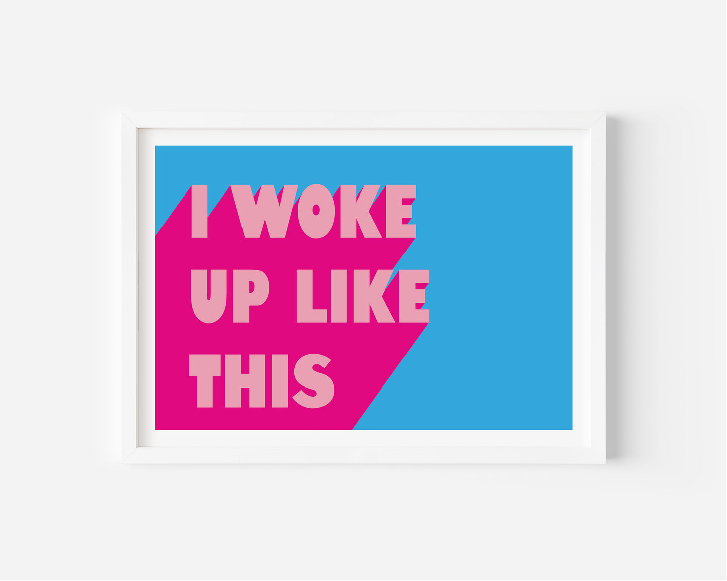 Woke Up Like This Funk Print