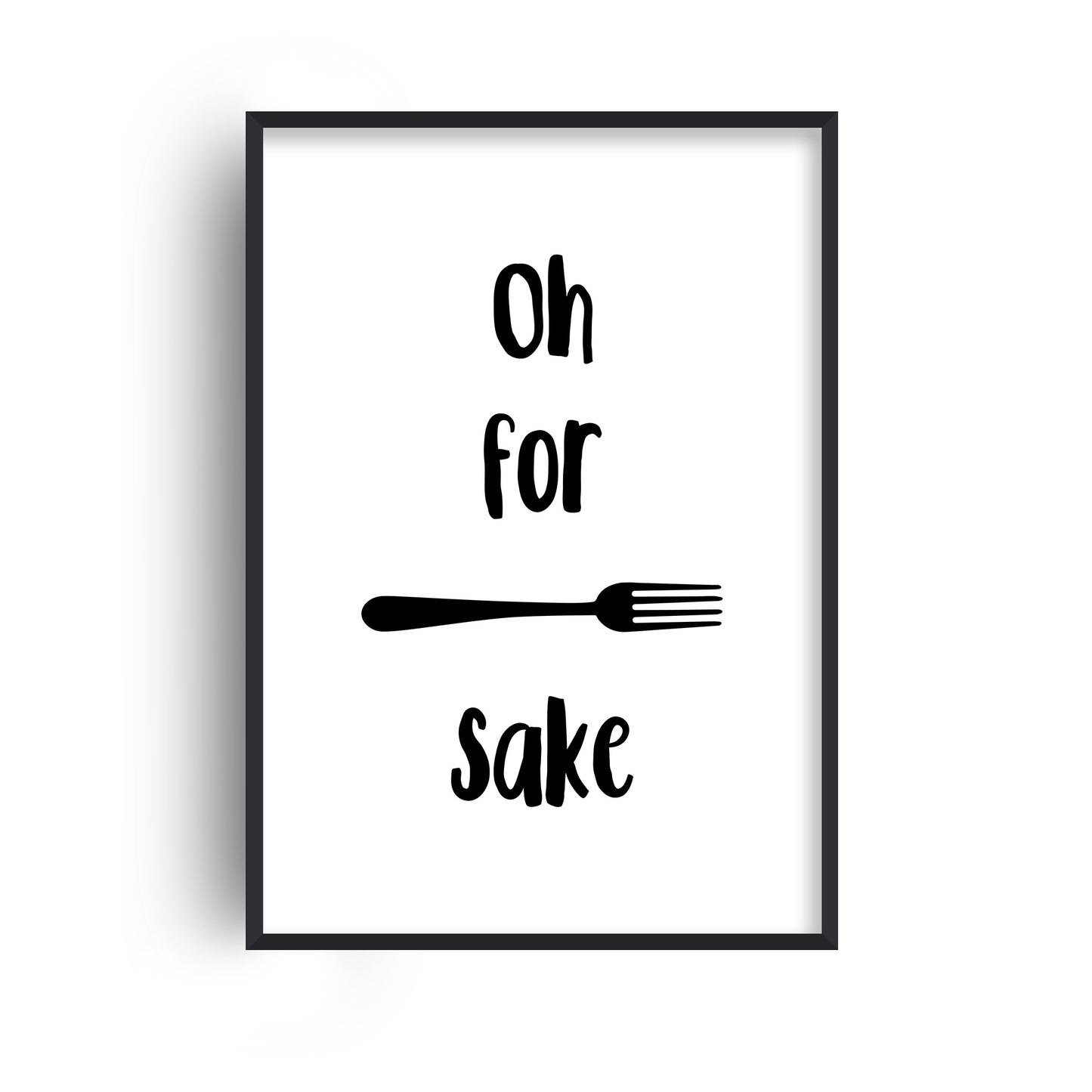 Oh For Forks Sake Print