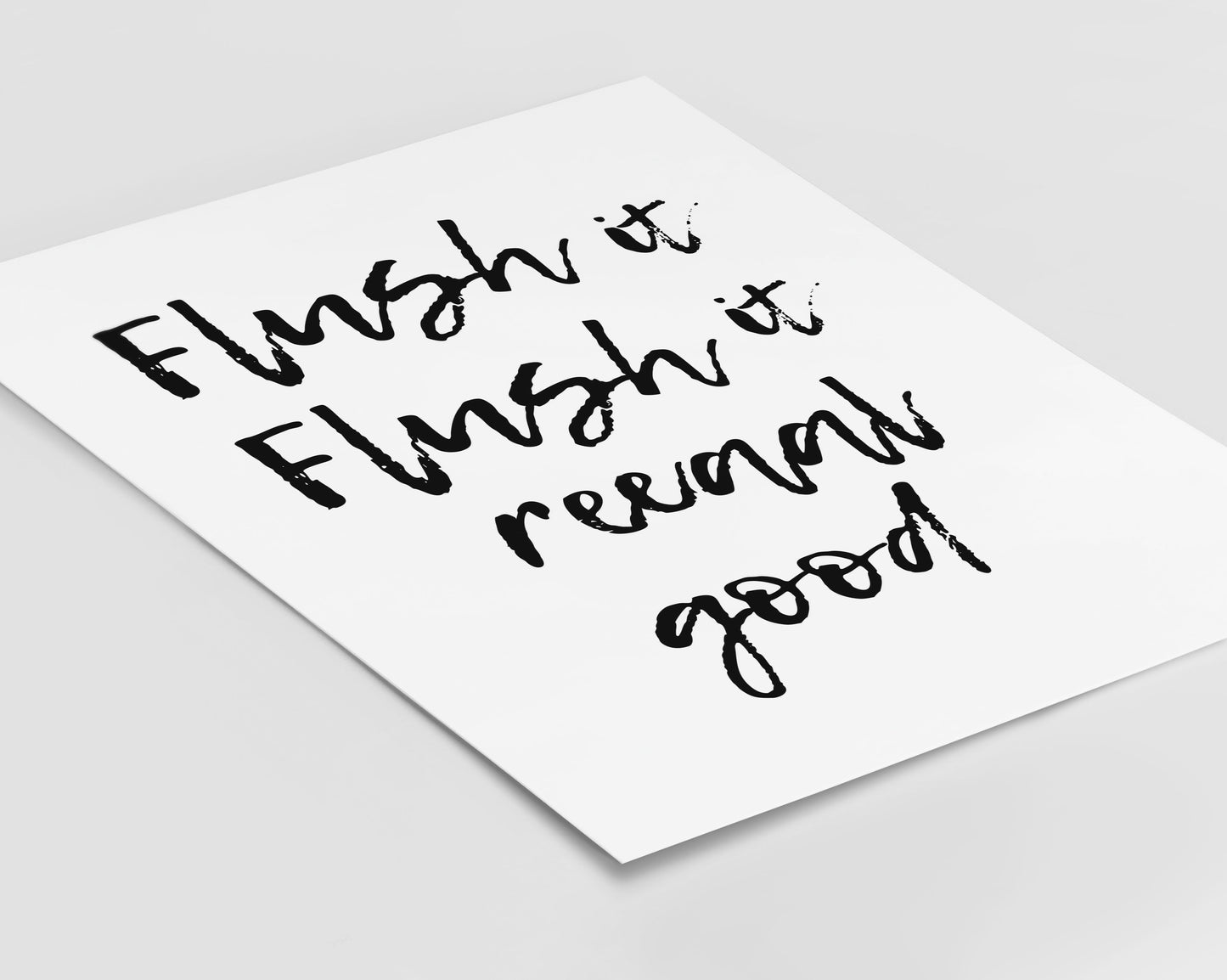 Flush it Real Good Print