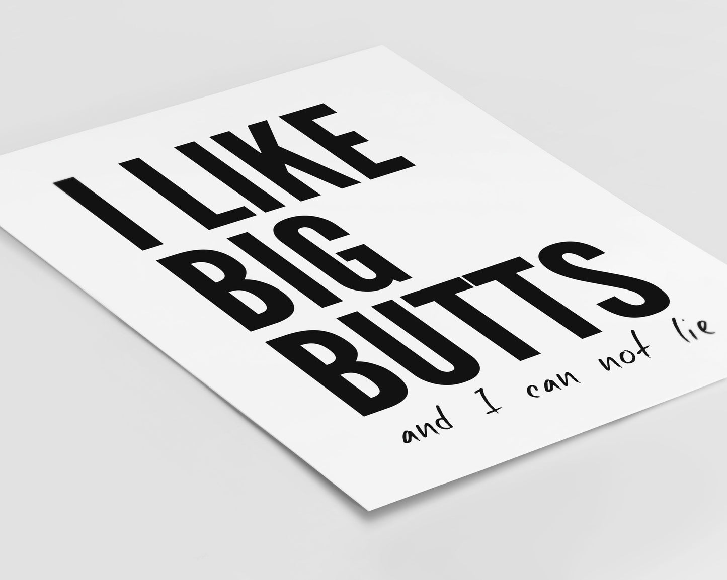 I Like Big Butts Print