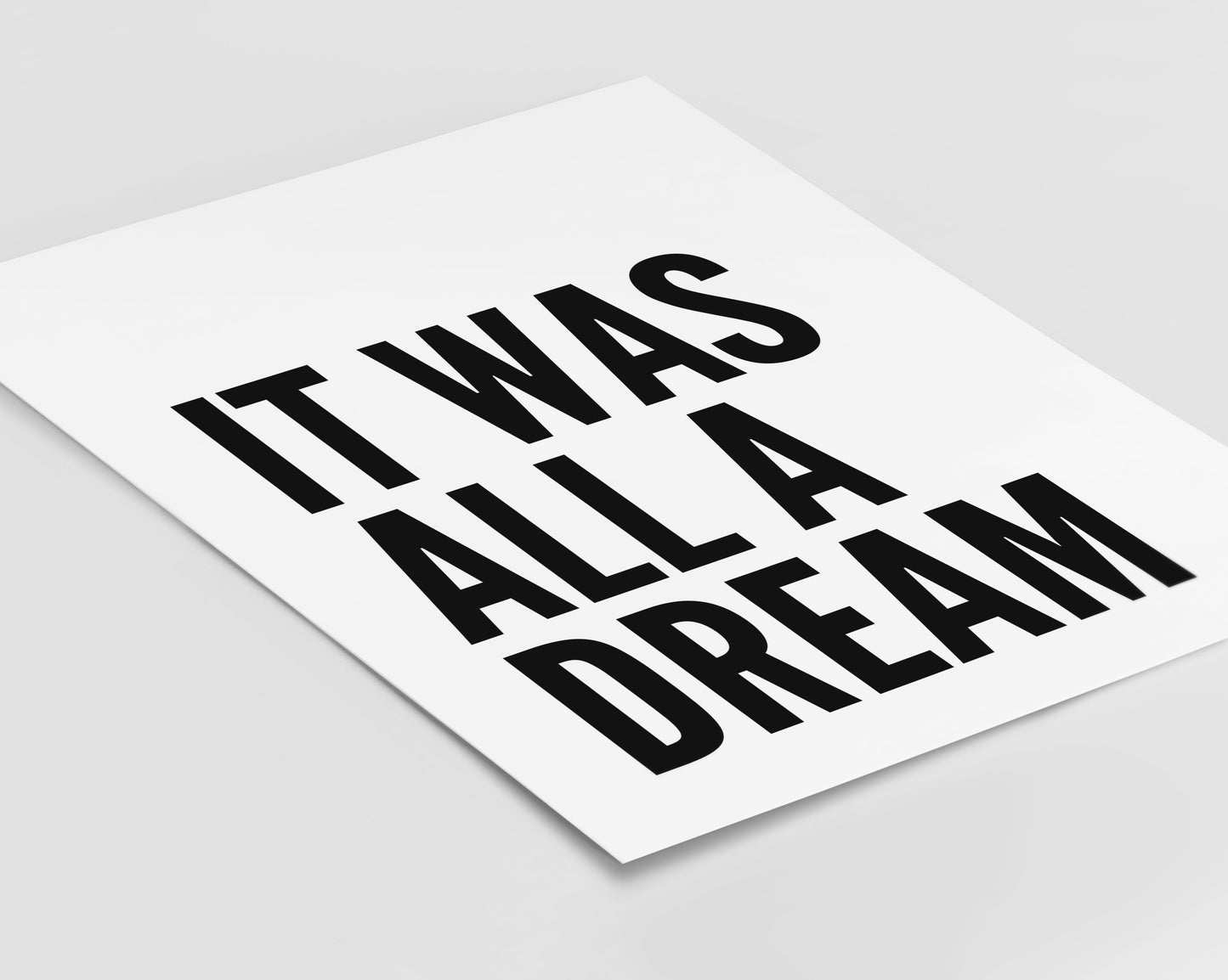 It Was All a Dream Print