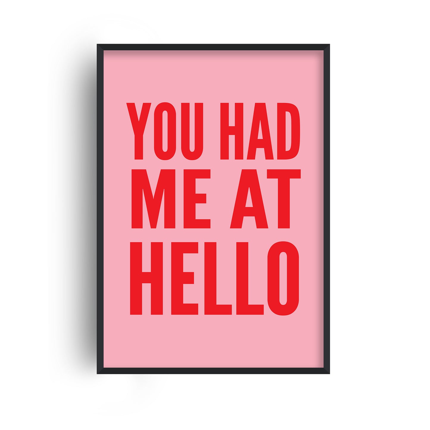 You Had Me At Hello Red Print
