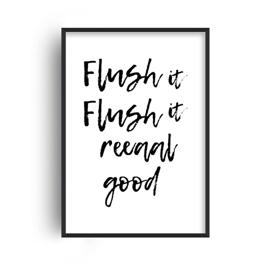 Flush it Real Good Print