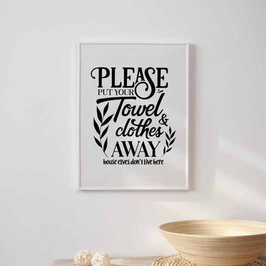 Please Put Your Towel Away Print