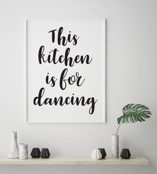 This Kitchen is For Dancing Print