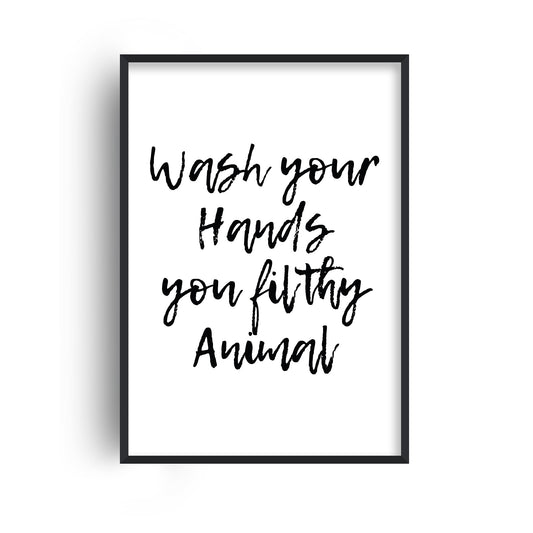 Wash Your Hands Filthy Animal Print